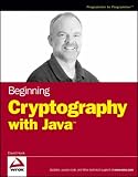 Beginning Cryptography in Java (Programmer to Programmer)