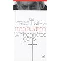 Une com�die infernale : Petit trait� de manipulation � l'usage des honn�tes gens