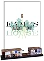 Eames House: An Appreciation of the Work of Charles & Ray Eames