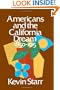 Americans and the California Dream, 1850-1915 (Americans & the California Dream)