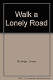 Walk a lonely road