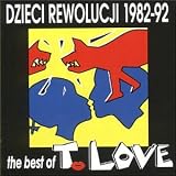 T Love -  Dzieci Rewolucji 1982-92