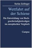 Wettfahrt auf der Schiene - Stefan Zeilinger