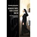 Komm mit, ich liebe dich: Eine Abenteuerreise in die Demut