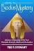 Solving the Exodus Mystery, Vol. 1: Discovery of the True Pharaohs of Joseph, Moses, and the Exodus