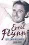 Errol Flynn: Gentleman Hellraiser