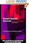 Modern Spanish Grammar: A Practical Guide (Modern Grammars)