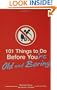 101 Things to Do Before You're Old and Boring