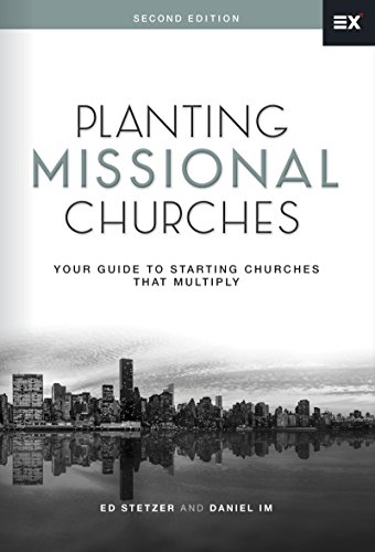 Download Planting Missional Churches: Your Guide to Starting Churches that Multiply