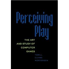 Perceiving Play: The Art and Study of Computer Games (New Literacies and Digital Epistemologies)