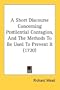 A Short Discourse Concerning Pestilential Contagion, And The Methods To Be Used To Prevent It (1720)