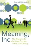 Review Profile Business  / Meaning Inc.: The Blueprint for Business Success in the 21st Century