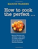 How to cook the perfect -