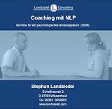 Coaching mit NLP: Seminar f&uuml;r ein psychologisches Beratungsteam (2006) - Stephan Landsiedel