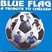Blue Flag : A Tribute to Chelsea