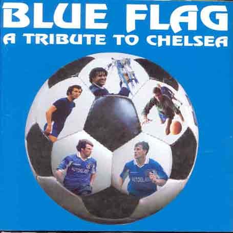 Blue Flag : A Tribute to Chelsea