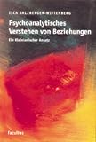 Psychoanalytisches Verstehen von Beziehungen.