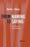 From Naming to Saying: The Unity of the Proposition