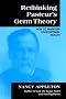 Rethinking Pasteur's Germ Theory: How to Maintain Your Optimal Health