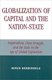 Globalization of Capital and the Nation-State: Imperialism, Class Struggle, and the State in the Age of Global Capitalism