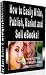 How To Easily Write, Publish, Market and Sell eBooks