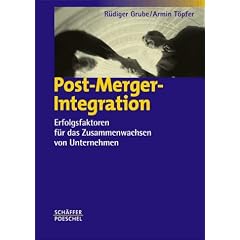 Post-Merger-Integration: Erfolgsfaktoren f�r das Zusammenwachsen von Unternehmen