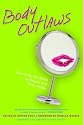 Body Outlaws: Rewriting the Rules of Beauty and Body Image (Live Girls)