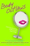 Body Outlaws: Rewriting the Rules of Beauty and Body Image (Live Girls Series)
