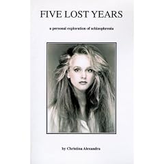 Five Lost Years: A Personal Exploration of Schizophrenia