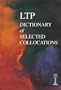 LTP Dictionary of Selected Collocations