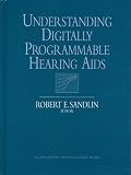 Understanding Digitally Programmable Hearing AIDS