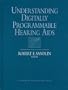 Understanding Digitally Programmable Hearing AIDS
