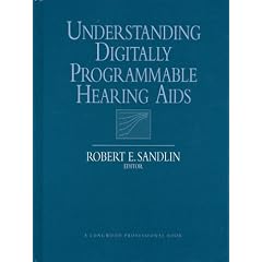 Understanding Digitally Programmable Hearing AIDS