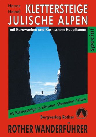 Klettersteige Julische und Steiner Alpen, Karawanken und Karnischer Hauptkamm