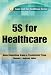 5S for Healthcare (Lean Tools for Healthcare Series)