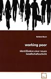 Produkt-Bild: working poor: Identifikation einer neuen Gesellschaftsschicht