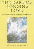 The dart of longing love : daily readings from The cloud of unknowing and The epistle of privy counsel