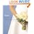 The Knot Book of Wedding Flowers