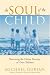 Book The Soul of the Child: Nurturing the Divine Identity of Our Children