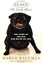Clara: The Story of the Pug Who Ruled my Life
