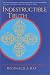 Indestructible Truth: The Living Spirituality of Tibetan Buddhism (Ray, Reginald a. World of Tibetan Buddhism, V. 1.)
