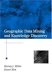 Review CRC  / Geographic Data Mining and Knowledge Discovery (Research Monographs in Geographic Information Systems)