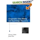 Click here to buy Geographic Data Mining and Knowledge Discovery (Research... by  Harvey J. Miller and Jiawei Han.