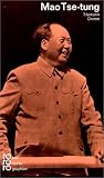 Mao Tse-tung: Mit Selbstzeugnissen und Bilddokumenten