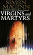 Virgins and Martyrs