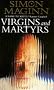 Virgins and Martyrs
