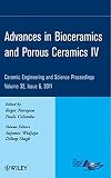 Advances in bioceramics and porous ceramics IV : a collection of papers presented at the 35th international conference on advanced ceramics and composites, January 23-28, 2011, Daytona Beach, Florida