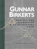 Process and Expression in Architectural Form (The Bruce Alonzo Goff Series in Creative Architecture , Vol 1)