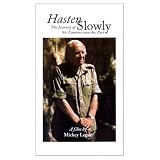Hasten Slowly the Journey of Sir Laurens Van Der Post