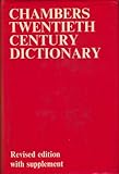 Chambers twentieth century dictionary